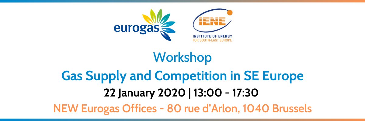 Joint Eurogas - IENE Workshop in Brussels on January 22 to Focus on Gas Supply and Competition Issues 