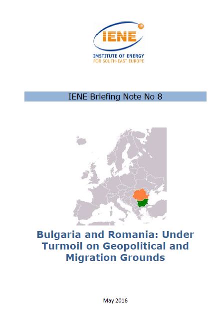 IENE Briefing Note No 8 - Bulgaria and Romania: Under Turmoil on Geopolitical and Migration Grounds