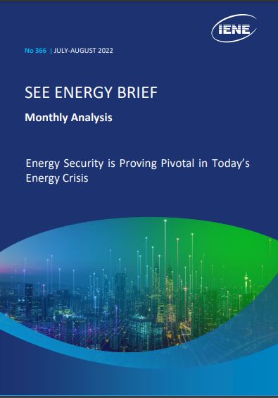 S.E. Europe Energy Brief – Monthly Analysis, July-August 2022