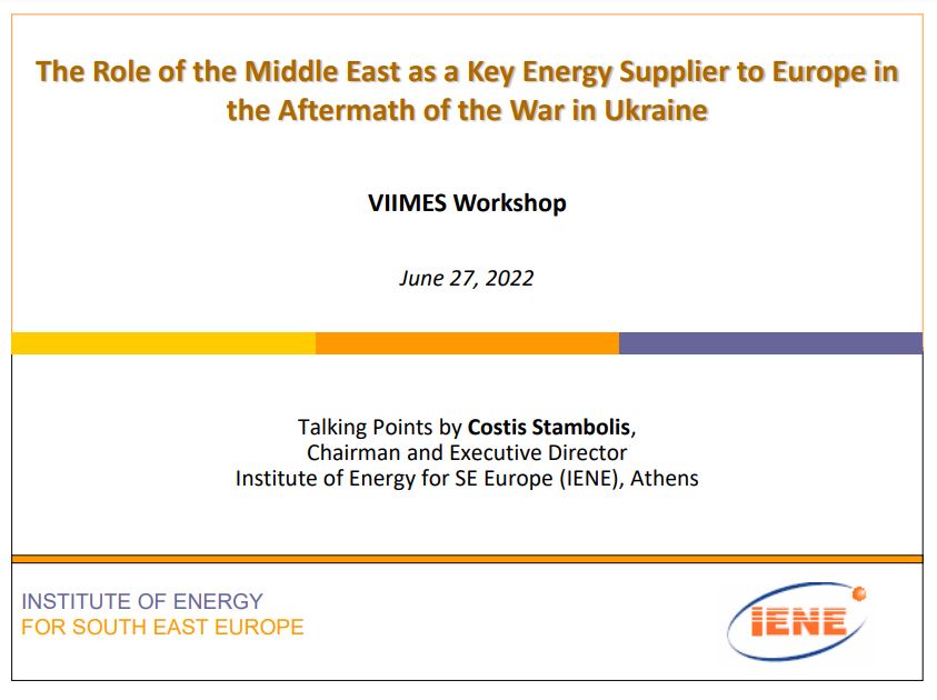The Role of the Middle East as a Key Energy Supplier to Europe in the Aftermath of the War in Ukraine-VIΙMES Workshop  
