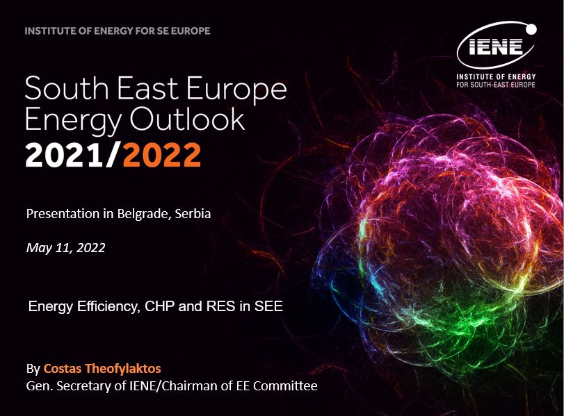 South East Europe Energy Outlook 2021/2022 - Presentation at the Belgrade-Serbia by Costas Theofylaktos