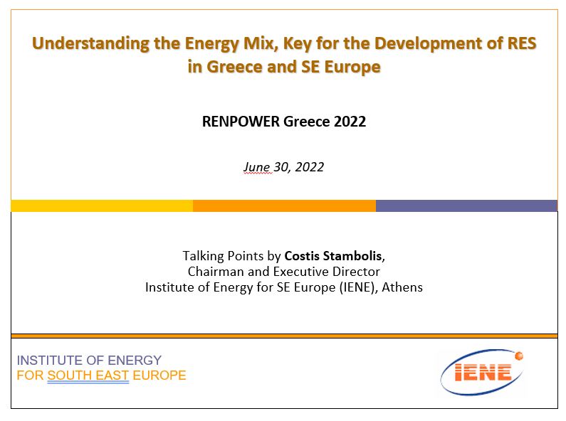 RENPOWER Greece 2022 - Understanding the Energy Mix, Key for the Development of RES  in Greece and SE Europe