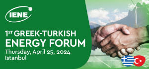 IENE releases Background Paper for the 1st Greek-Turkish Energy Forum