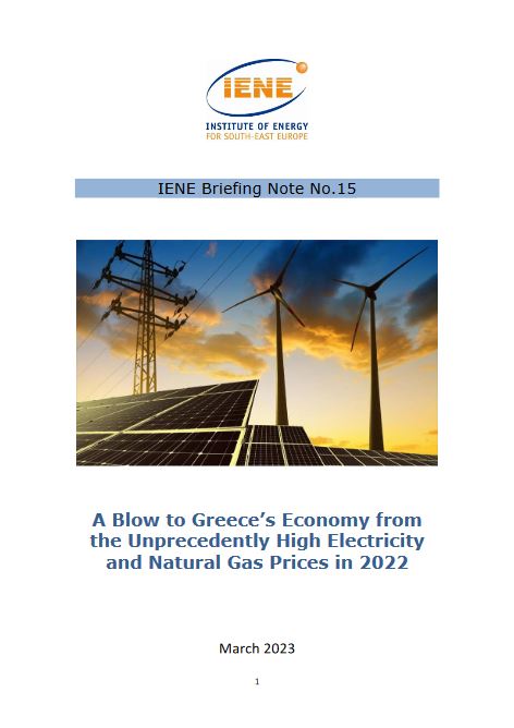 IENE Briefing Note No 15 - A Blow to Greece’s Economy from the Unprecedently High Electricity  and Natural Gas Prices in 2022