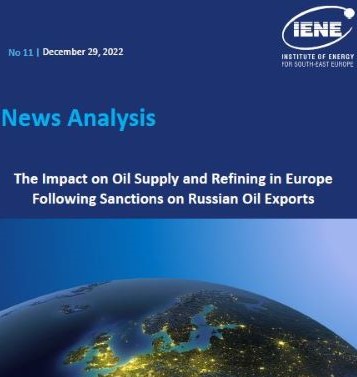 IENE News Analysis Focuses on the Impact on Oil Supply and Refining in Europe Following Sanctions on Russian Oil Exports