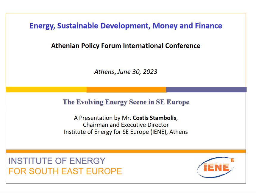 Athenian Policy Forum International Conference, Presentation by Mr. Costis Stambolis, Chairman and Executive Director Institute of Energy for SE Europe (IENE)