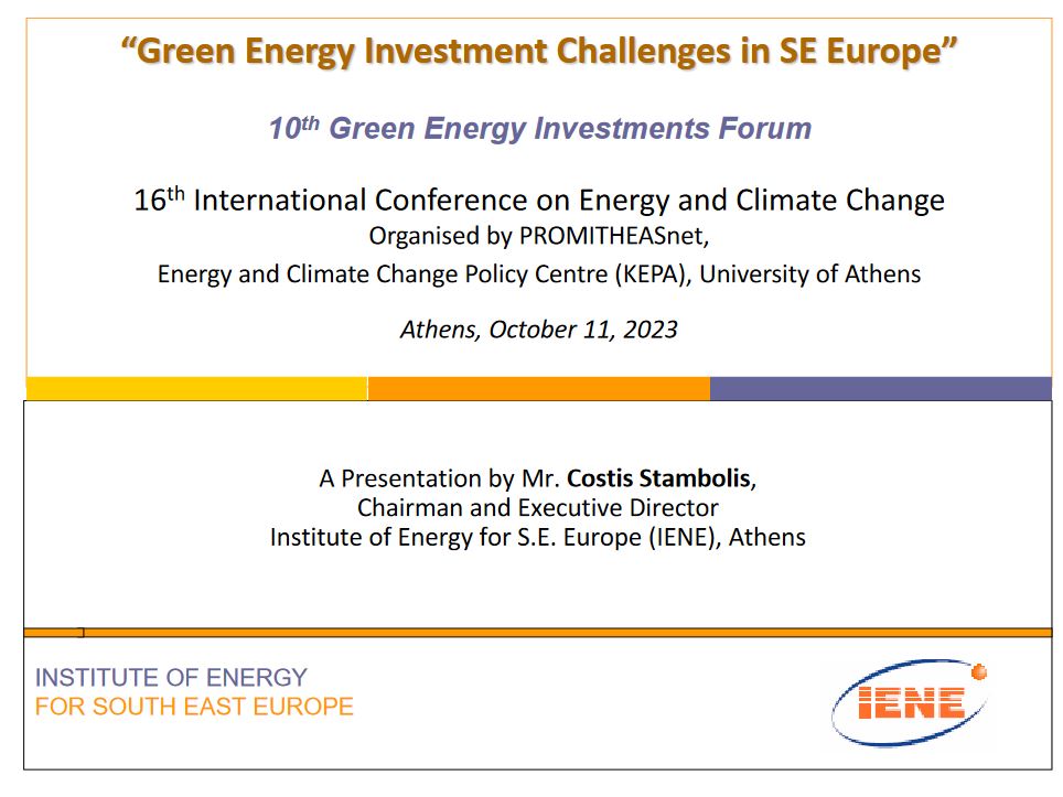 16th International Conference on Energy and Climate Change, Presentation by Mr. Costis Stambolis, Chairman and Executive Director Institute of Energy for SE Europe (IENE)