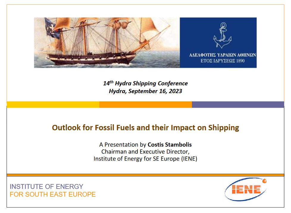 14th Hydra Shipping Conference Hydra, September 16, 2023 Presentation by Mr. Costis Stambolis, Chairman and Executive Director Institute of Energy for SE Europe (IENE)
