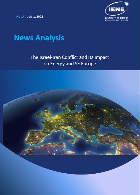 News Analysis No 14 - The Israel-Iran Conflict and Its Impact  on Energy and SE Europe
