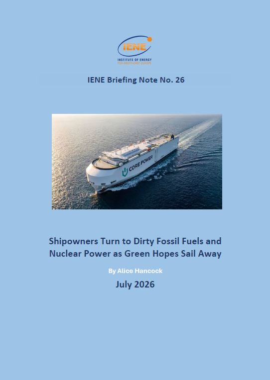 IENE Briefing Note No.26 - Shipowners Turn to Dirty Fossil Fuels and Nuclear Power as Green Hopes Sail Away