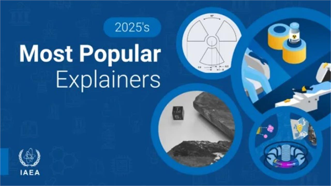  2025 Wrapped: IAEA’s Most-Read Nuclear Explainers 