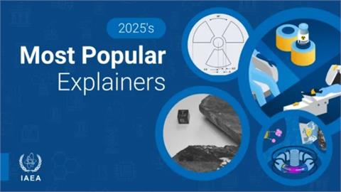  2025 Wrapped: IAEA’s Most-Read Nuclear Explainers 